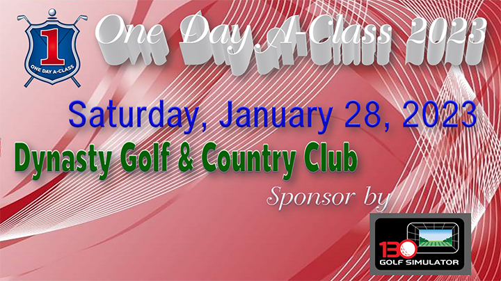 One Day A-Class 2023 นัดเปิดฤดูกาล เสาร์ที่ 28 มกราคม เริ่ม 11:00 น. Dynasty Golf & Country Club